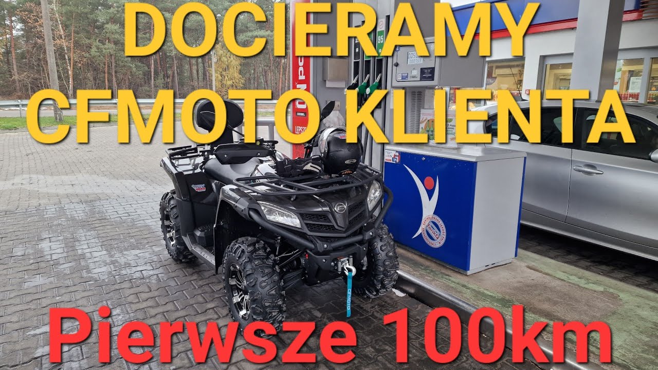 Robimy pierwsze 100km CFMOTO 520L na życzenie klienta DOCIERANIE nowego QUADA cf moto