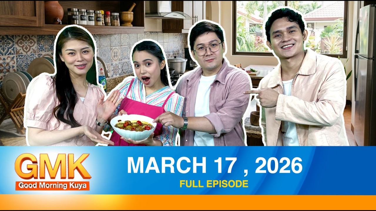 Good Morning Kuya | March 17, 2026