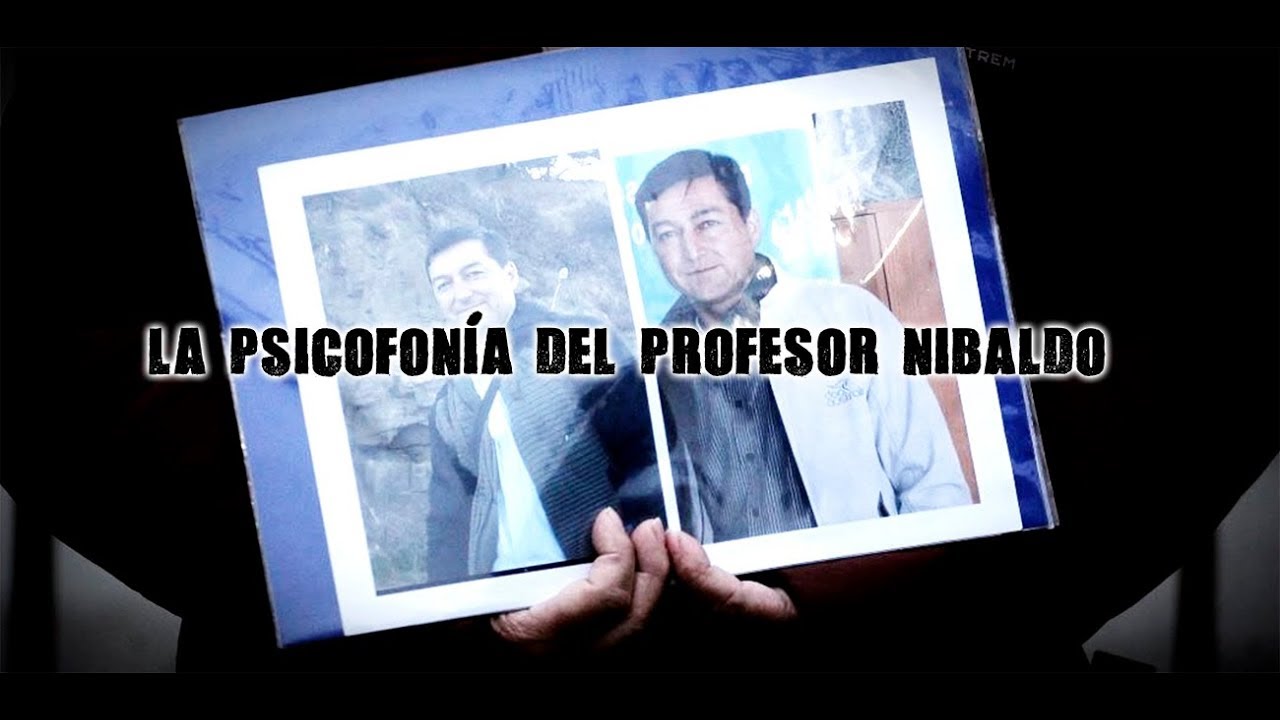 La psicofon&iacute;a del profesor Nibaldo
