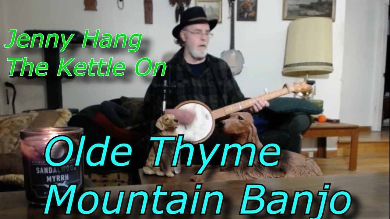 Jenny Hang the Kettle On / Old‑Time Traditional Folk Song / Mountain Banjo