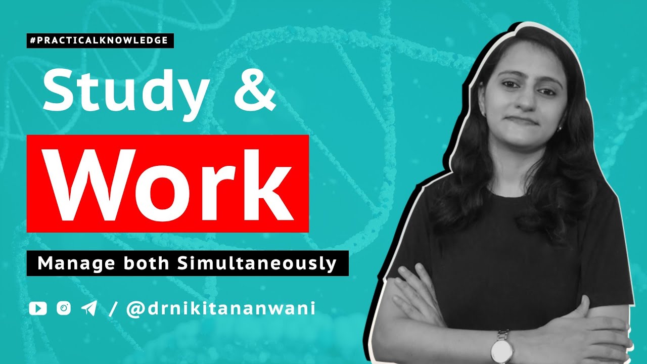 How to Study & Manage Work | Internships and Exams | Crack NEETPG while working | Dr Nikita Nanwani