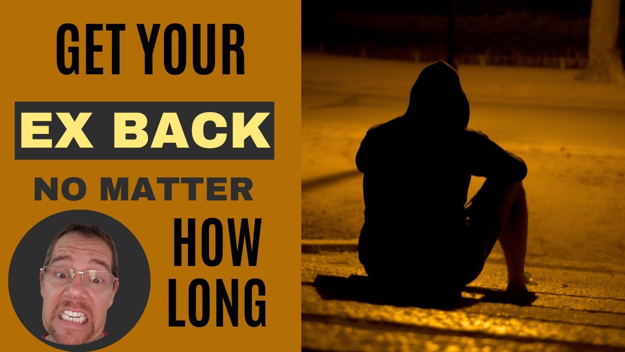 How to Get an Ex Back (No Matter How Long They've Been Gone)