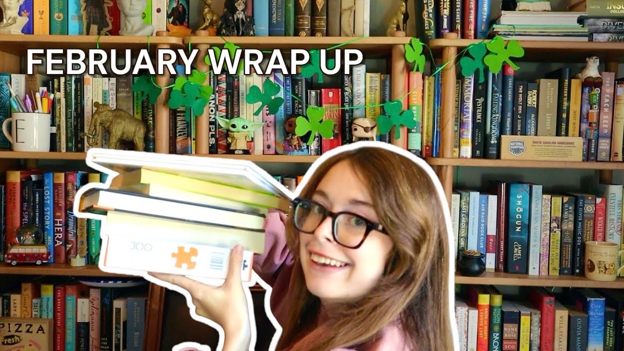 February Reading Wrap-Up | Everything I Read This Month