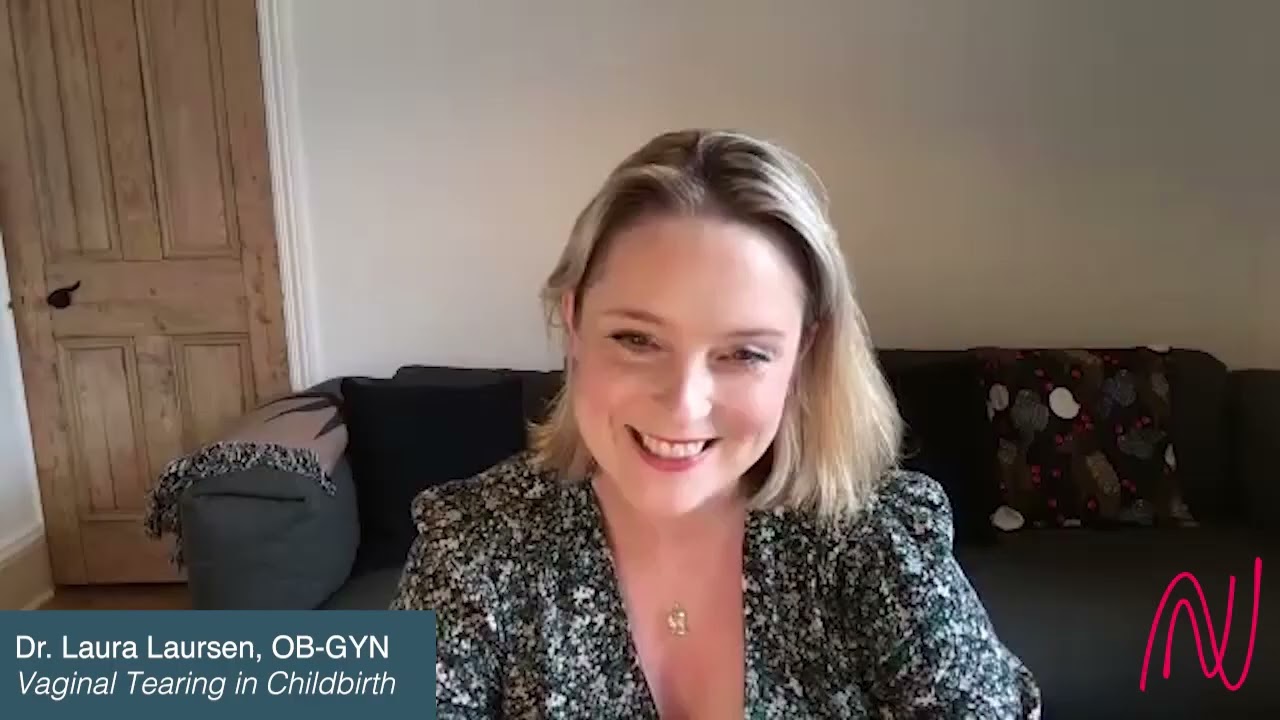Vaginal Tearing in Childbirth with Dr. Laura Laursen, OB-GYN