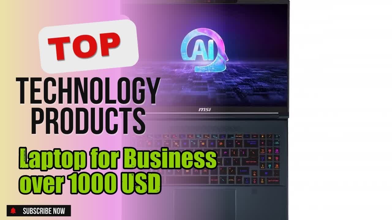 Top 10 Technology products about Laptop for Business over 1000 USD Top-rated of 2024