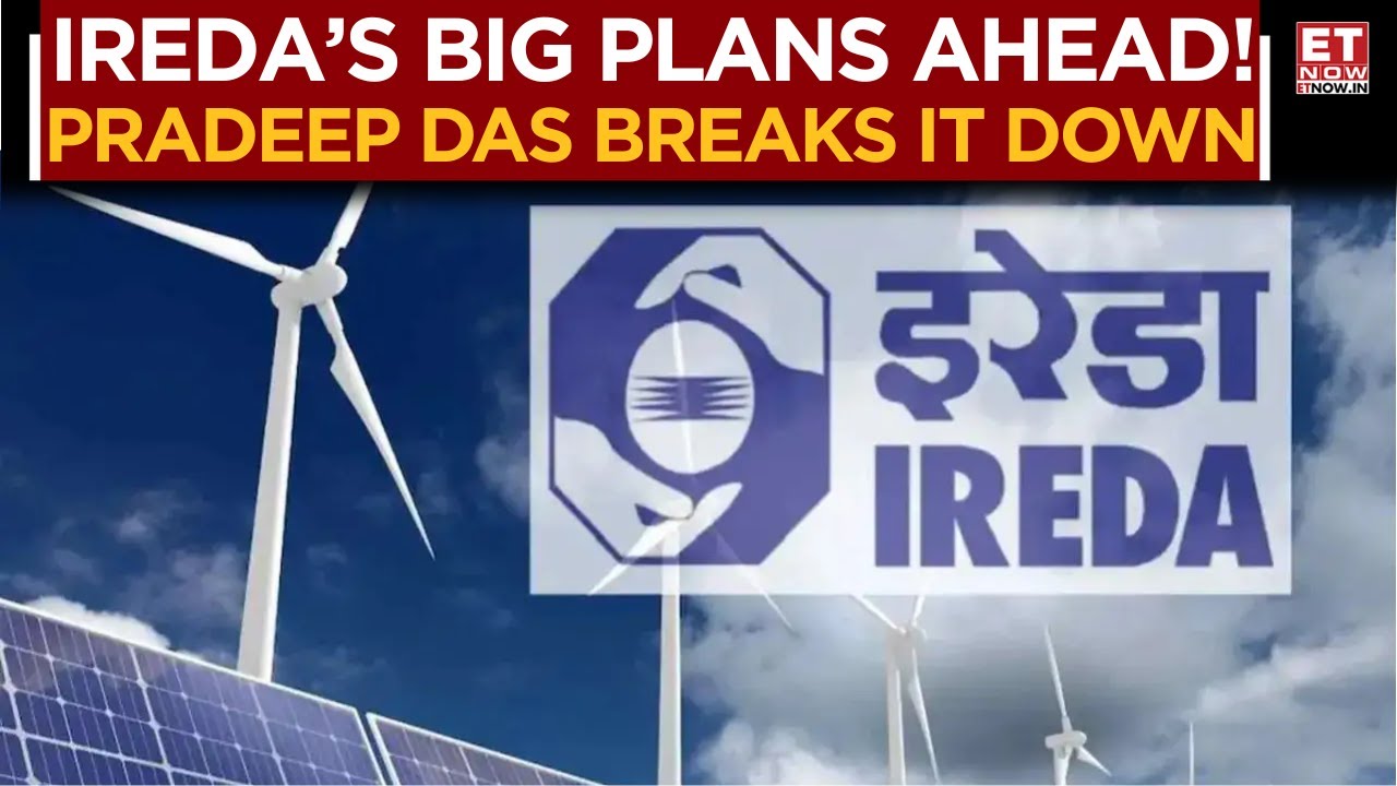 IREDA&rsquo;s Next Chapter: CMD Pradeep Das On Expansion, Challenges & Strategy | Business News | ET Now