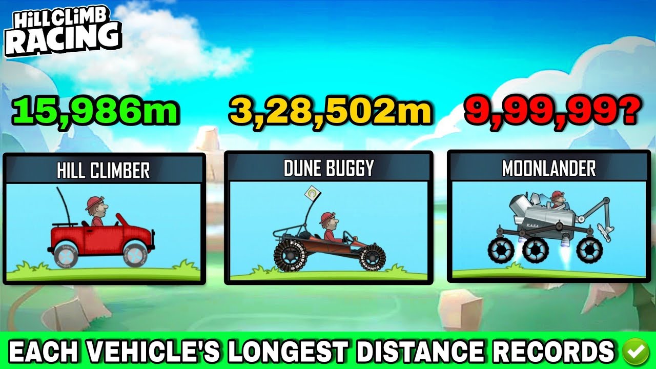 Hill Climb Racing : Each Vehicle's Longest Distance Record