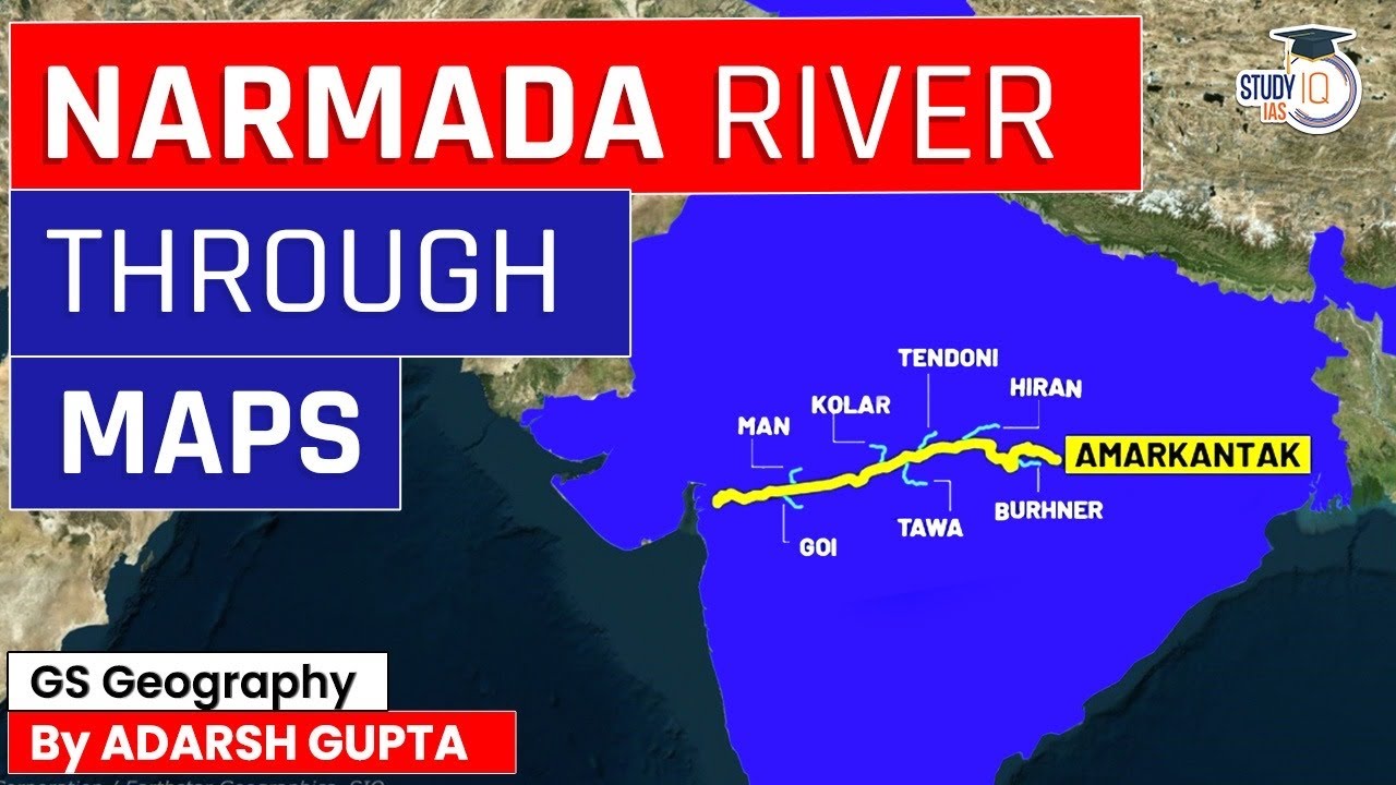Narmada River & Its Subsidies Through Maps | UPSC Mains