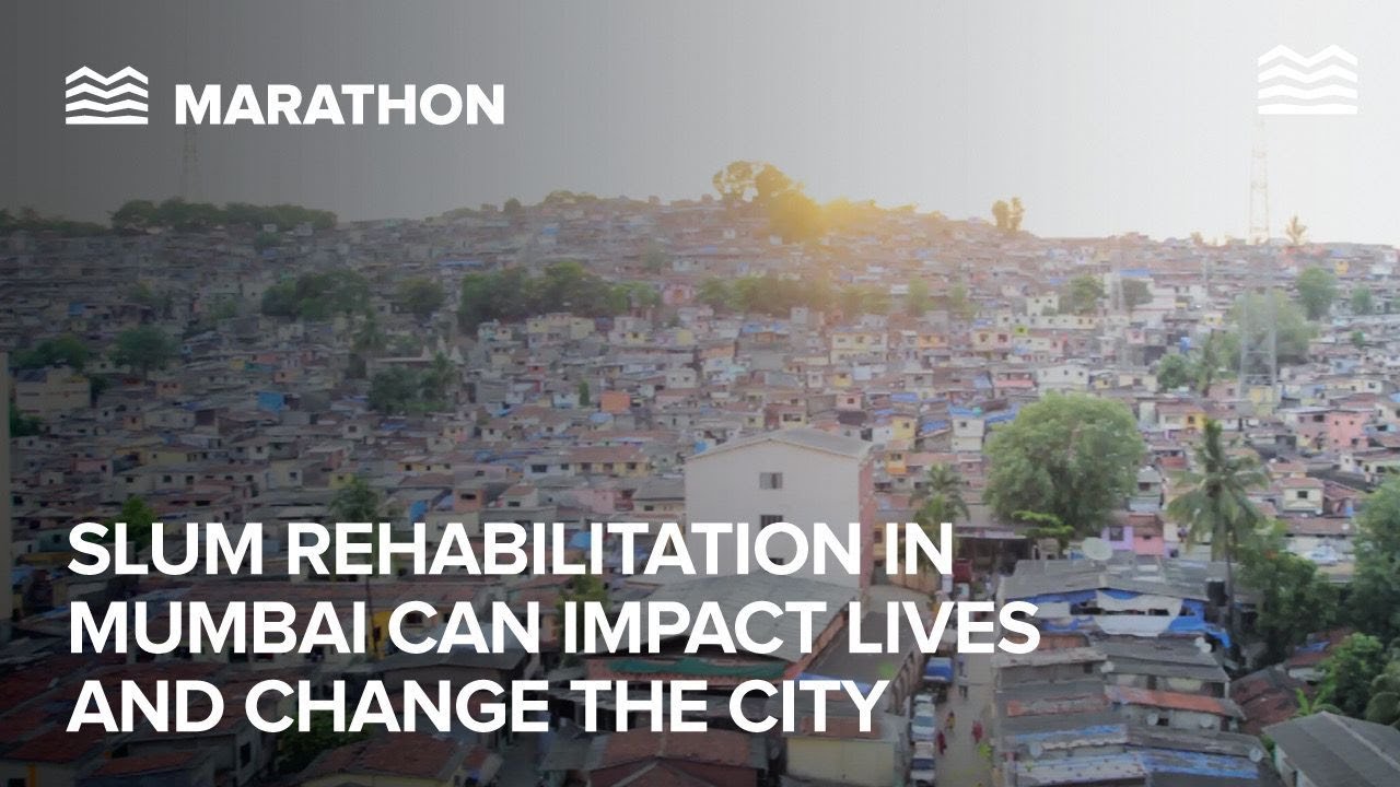Slum rehabilitation in Mumbai can impact lives and change the city