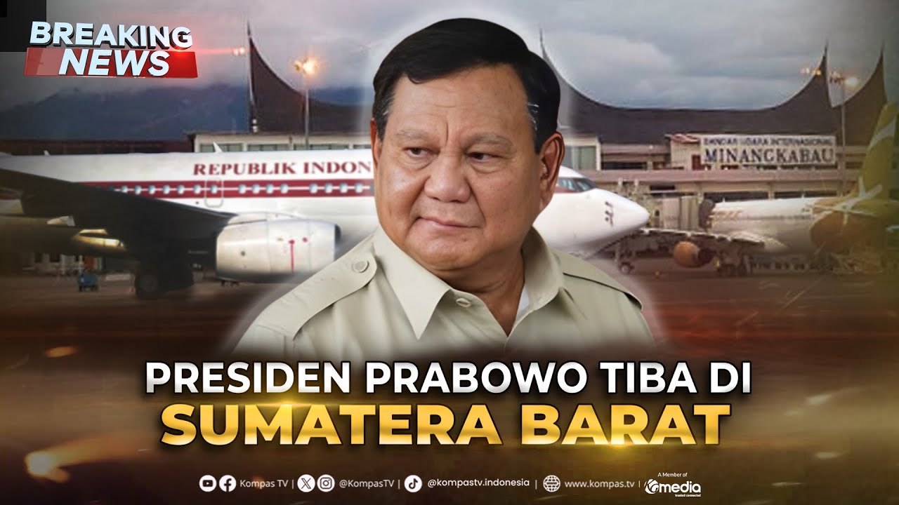 BREAKING NEWS - Presiden Prabowo Tiba di Padang, Tinjau Lokasi Bencana Sumatera