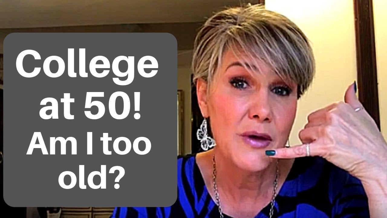 College at age 50 am I too old