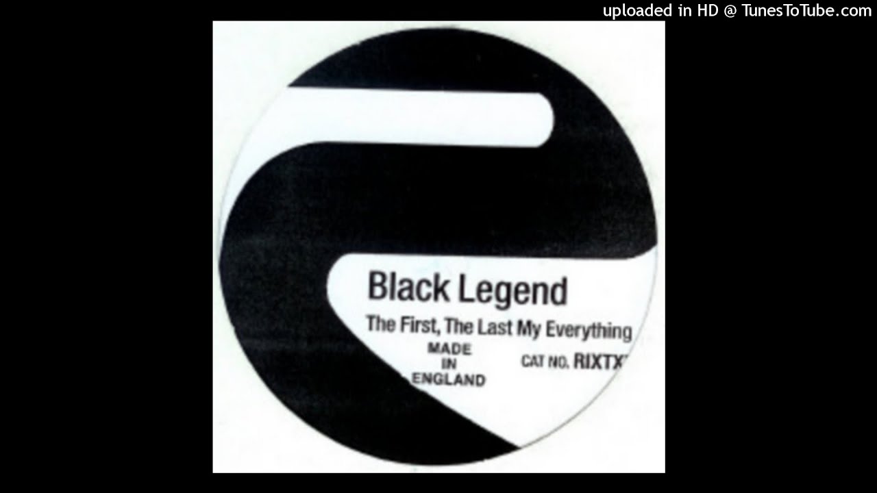 Black Legend - The First, The Last My Everything (Vocal Mix)