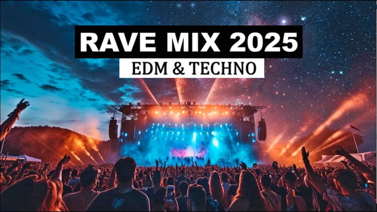 RAVE MIX 2025 - Best of Techno & EDM Remixes of Popular Festival Songs