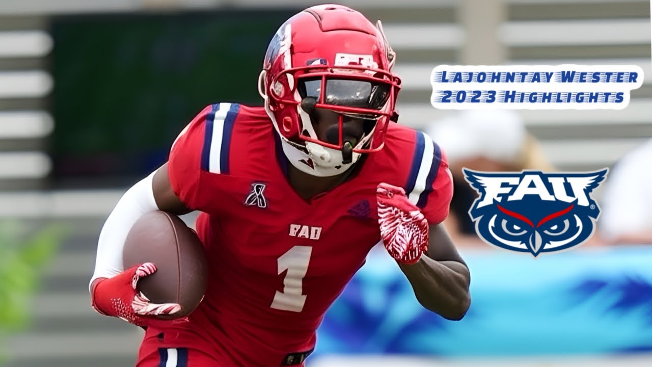 LaJohntay Wester 2023 FAU Highlights