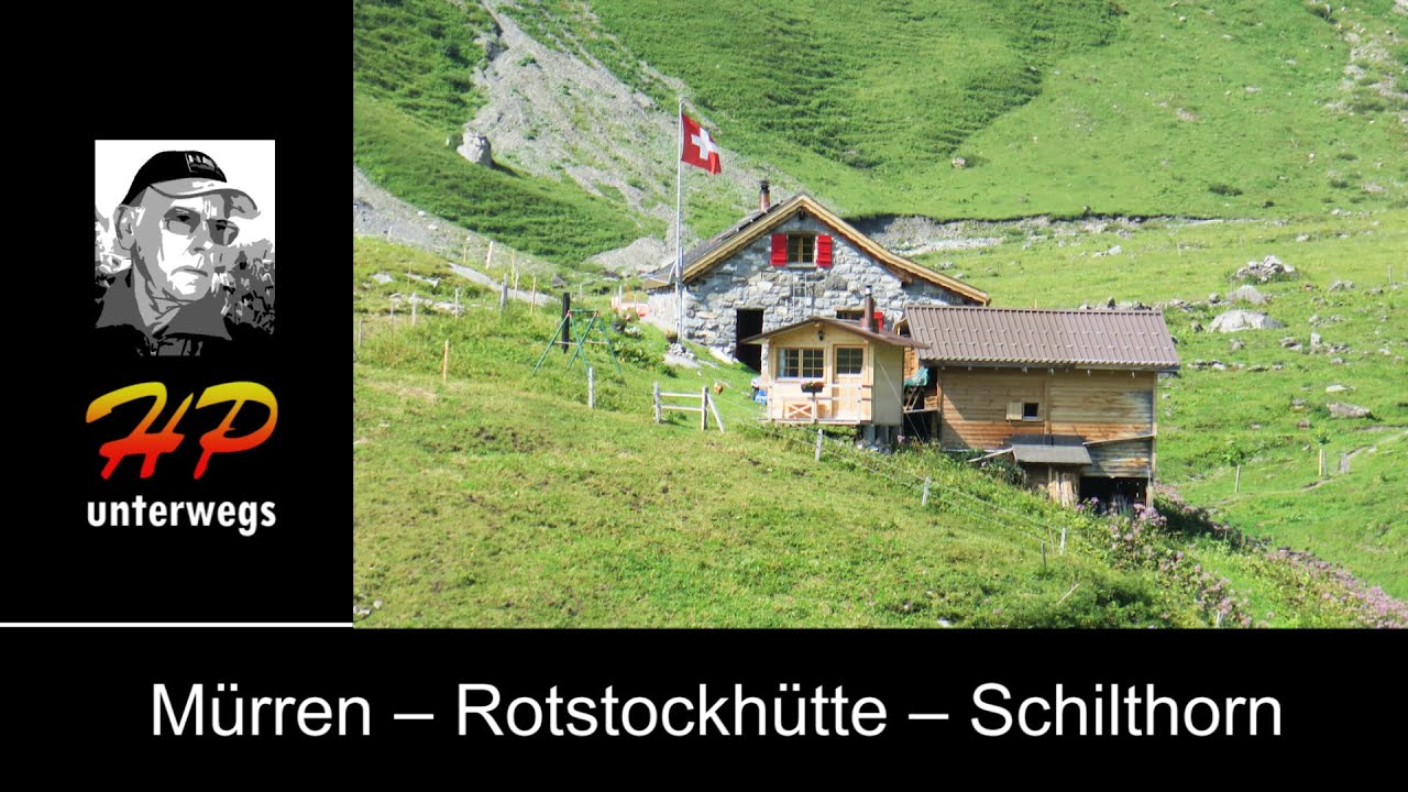Alpinwanderung: Mürren – Rotstockhütte – Schilthorn