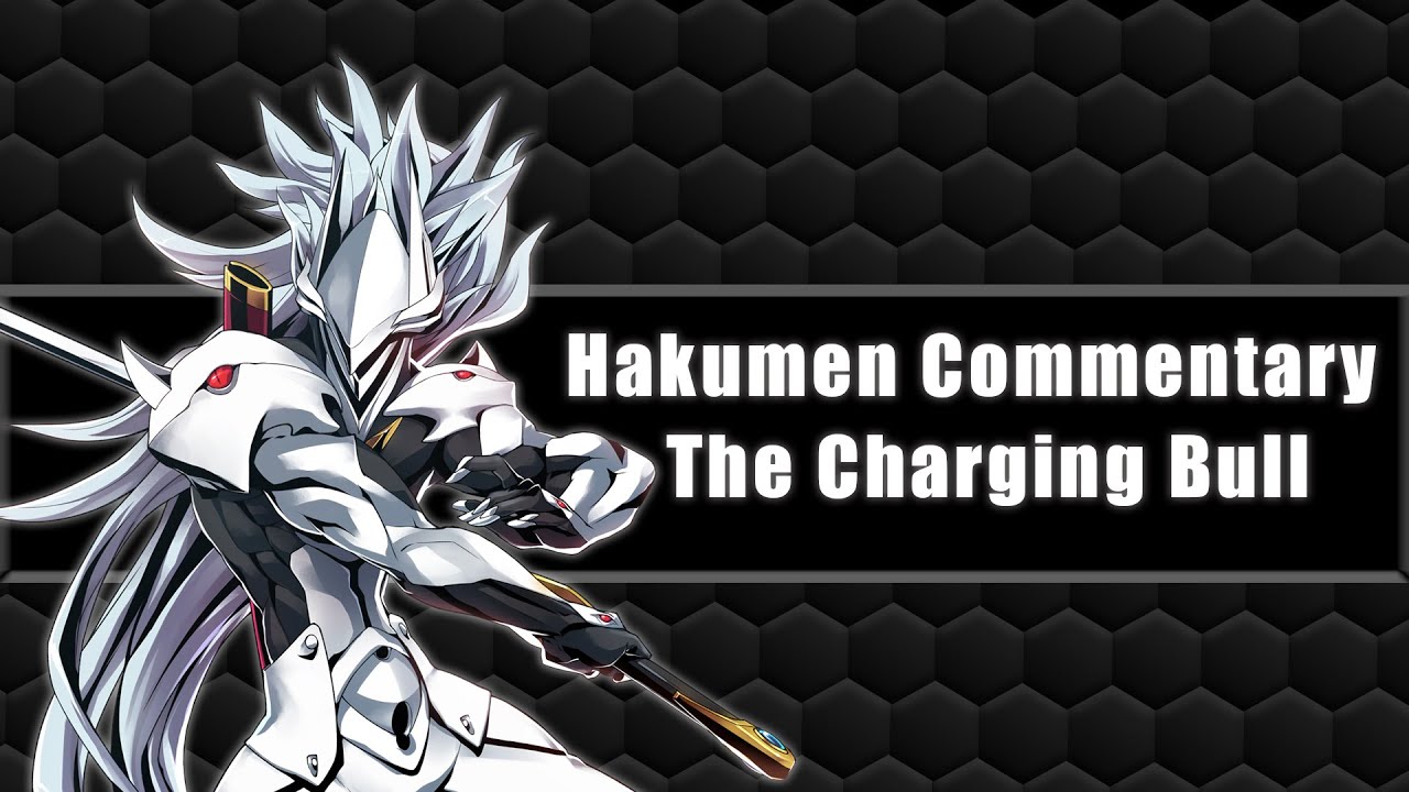 Hakumen is like a Charging Bull! | Blazblue Entropy Effect