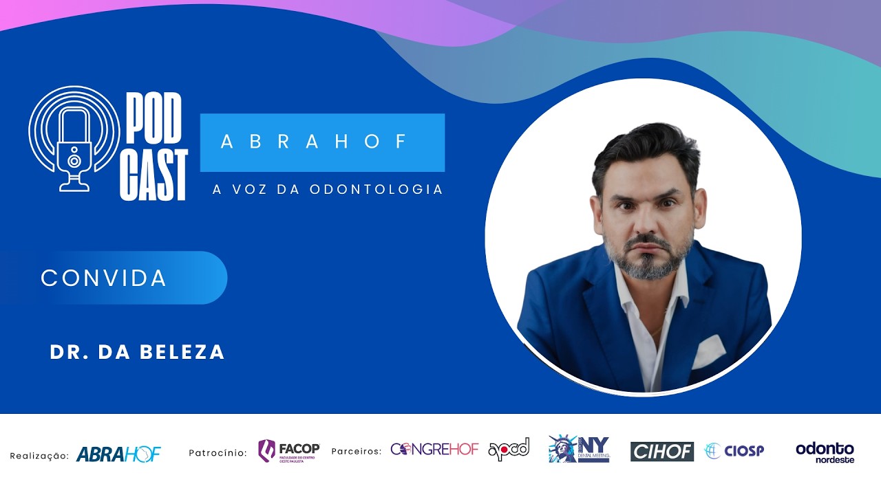 VOZES DA ODONTOLOGIA | Dr. DA BELEZA | ABRAHOF no CIOSP 2026