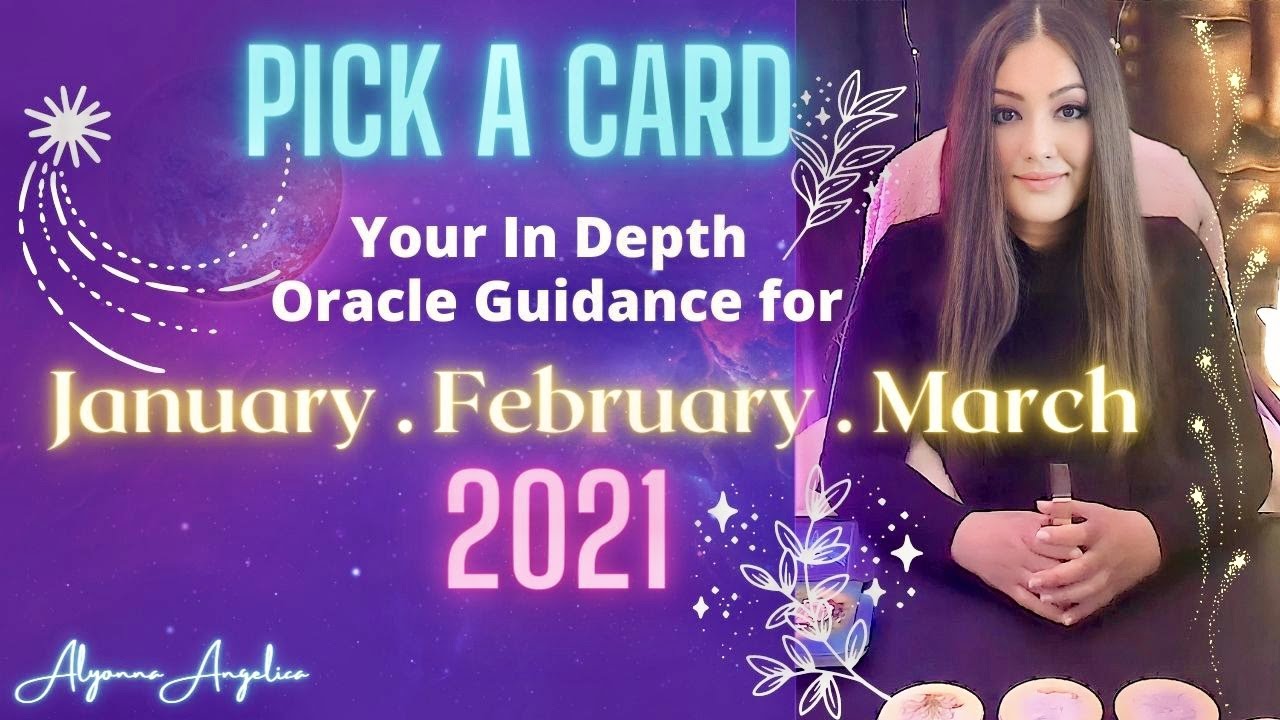 2021- Your First 3 Months Predictions/ Guidance - PICK A CARD. In- Depth Reading
