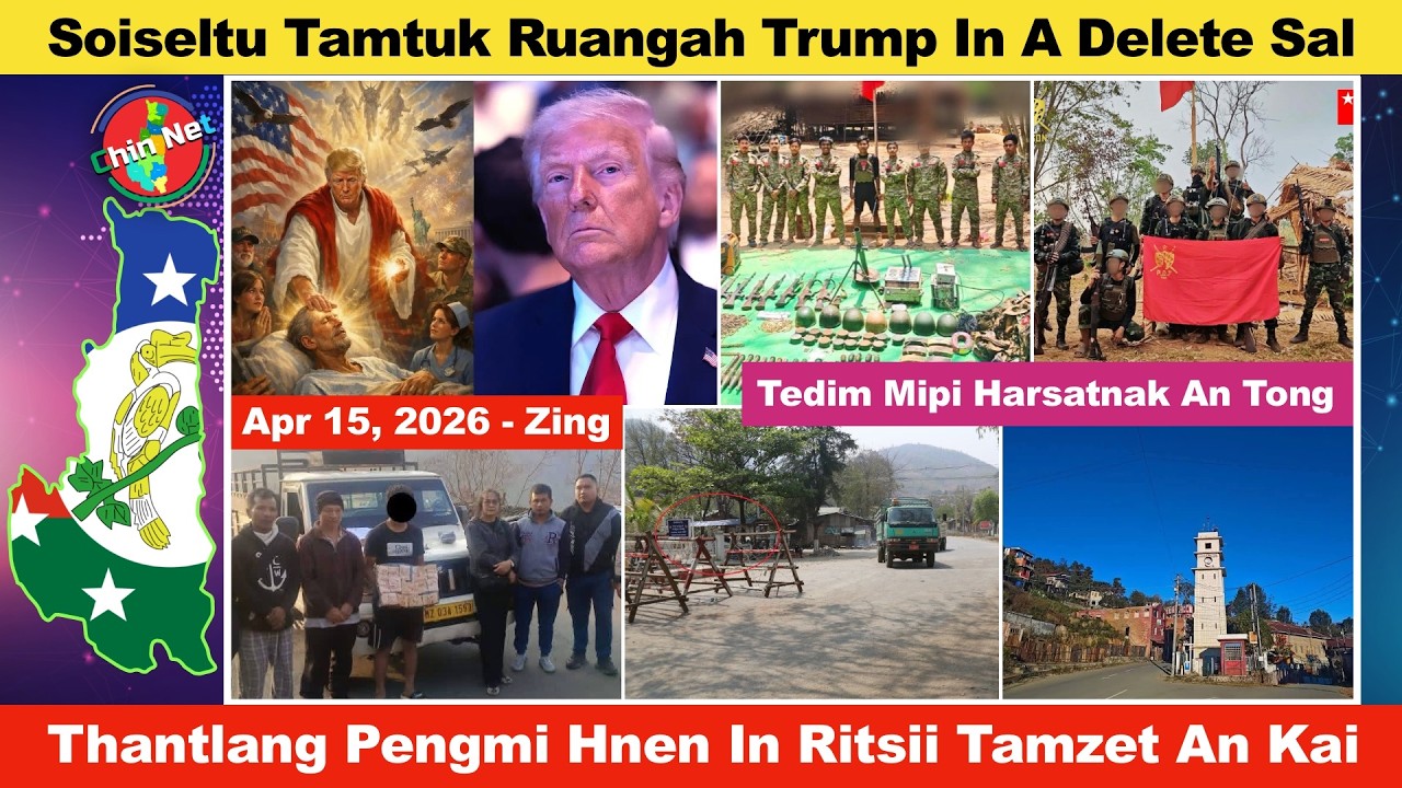 Apr 15 Zing: Sawiteltu Tamtuk Ruangah Trump In Zuk Delete Sal. Thantlang Pengmi Hnen In Ritsii Kai