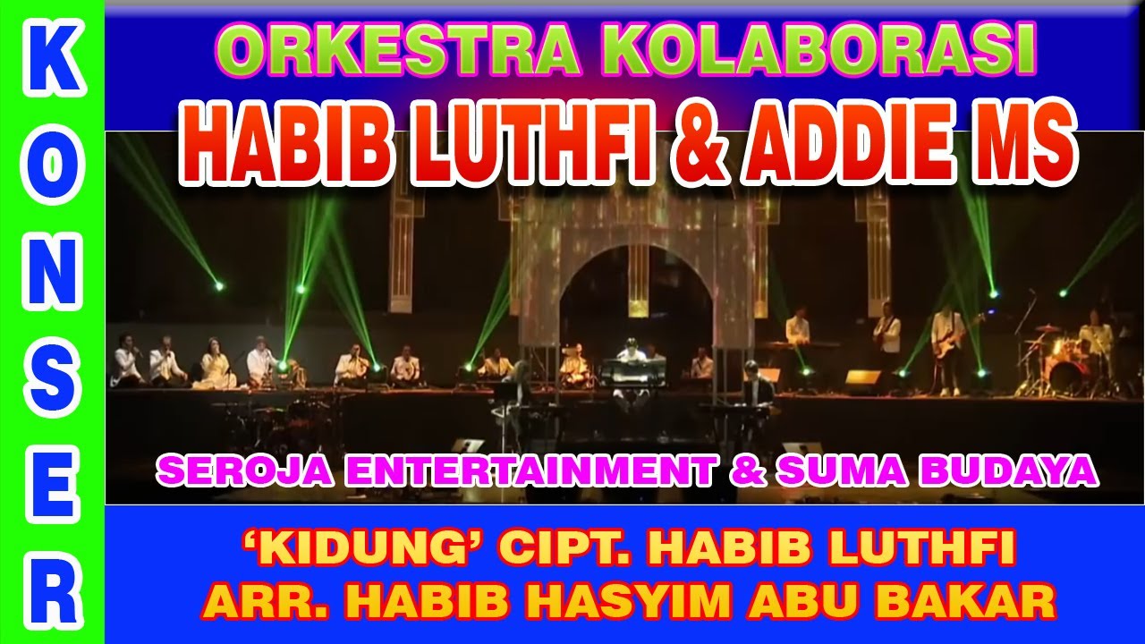Kidung karya Habib Luthfi | Musik Orkestra Kolaborasi dengan Addie MS