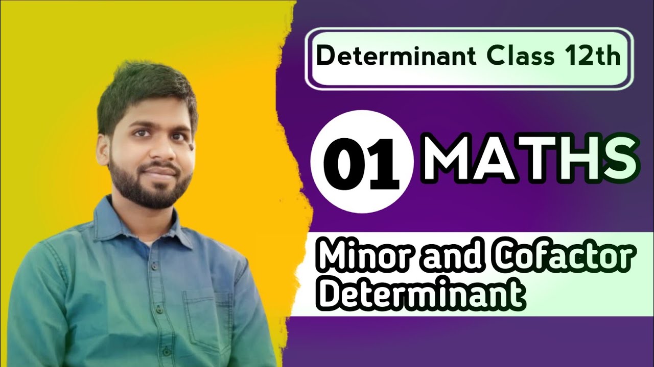 Determinant | Minor and Cofactor | Practice Problems on Determinant.
