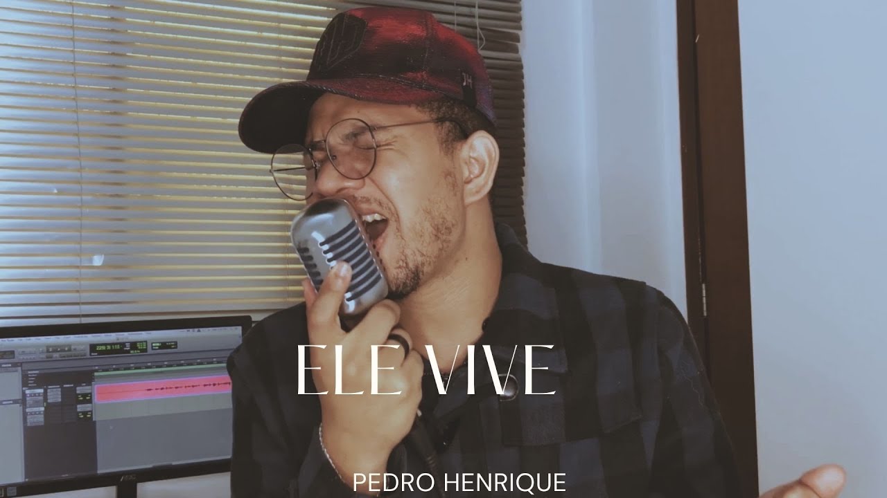 Ele Vive - Pedro Henrique [COVER]