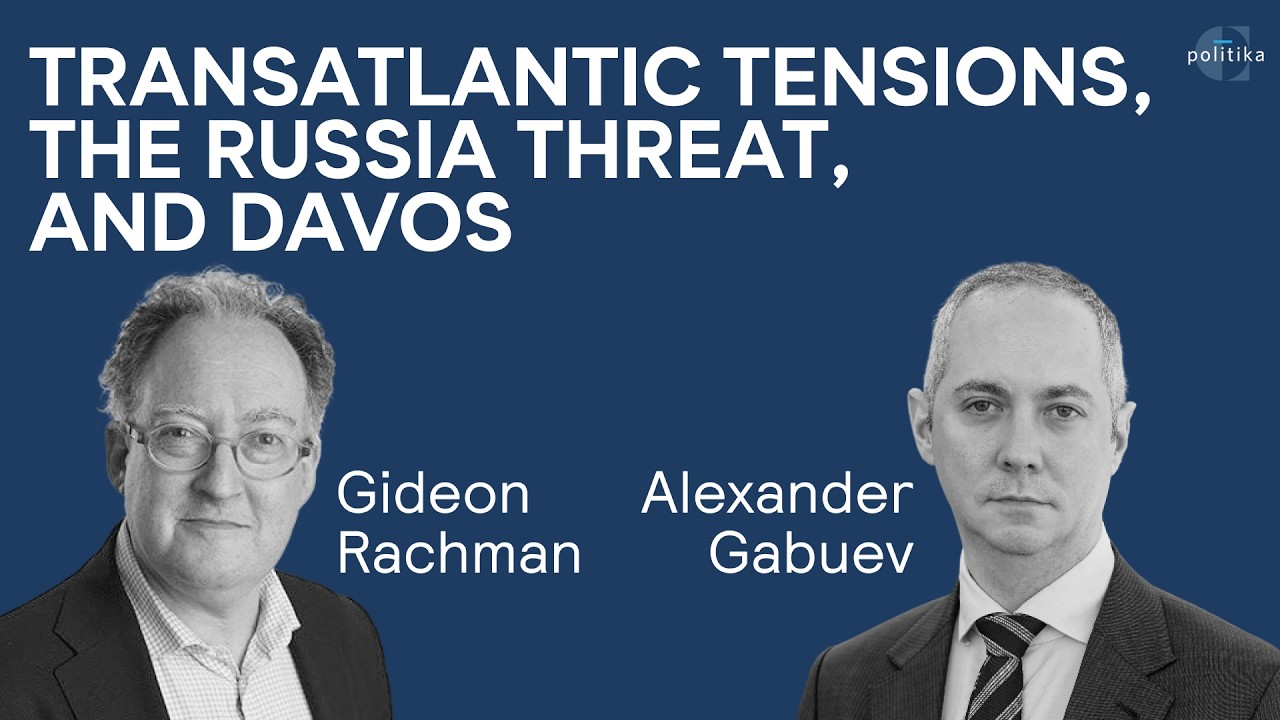 Трансатлантическая напряженность, российская угроза и Давос | Гидеон Рахман, Александр Габуев