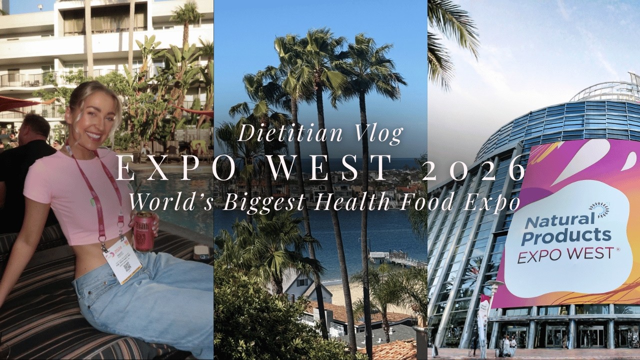 Expo West 2026 | Dietitian’s Vlog Inside the World’s Biggest Healthy Food Trade Show