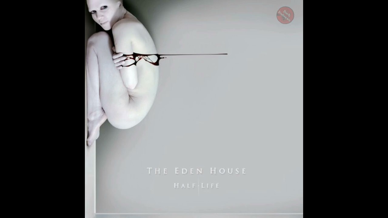 The Eden House - Half Life 2013 | Full | Dreampop - Darkwave