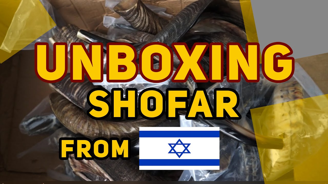 UNBOXING SHOFAR - FROM ISRAEL