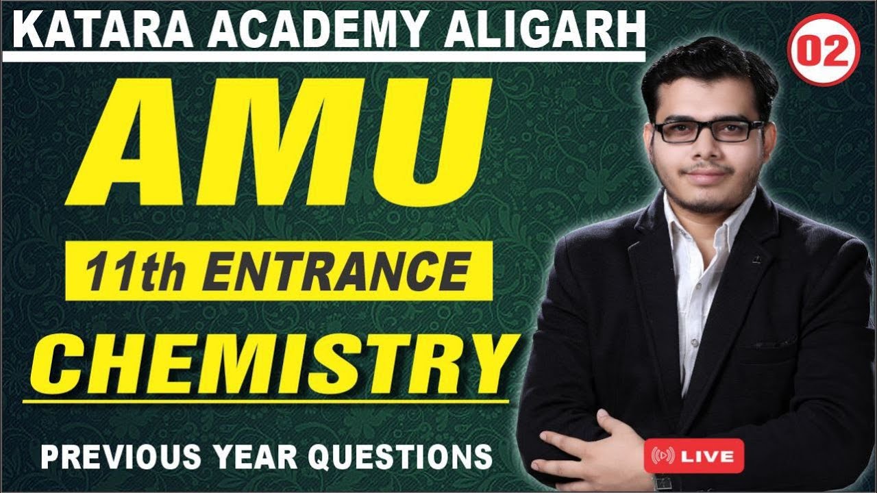 Chemistry PYQS For AMU 11th Entrance Exam | AMU 11th Entrance Chemistry |Chemistry For AMU Entrance|
