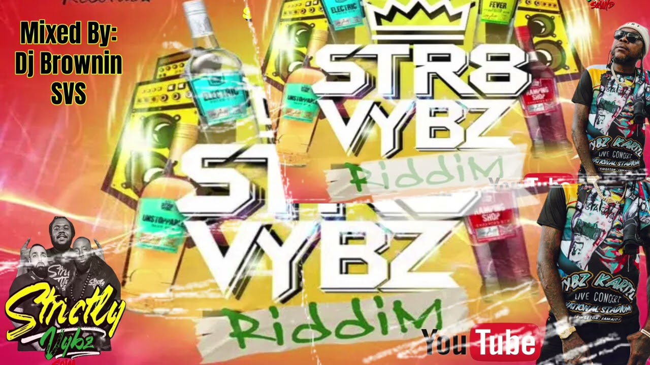 Str8 Vybz Riddim & Remixes Mixed By Dj Brownin. Mavado, Popcaan, Tommy Lee, Skeng, Masicka,Jamal+Mre