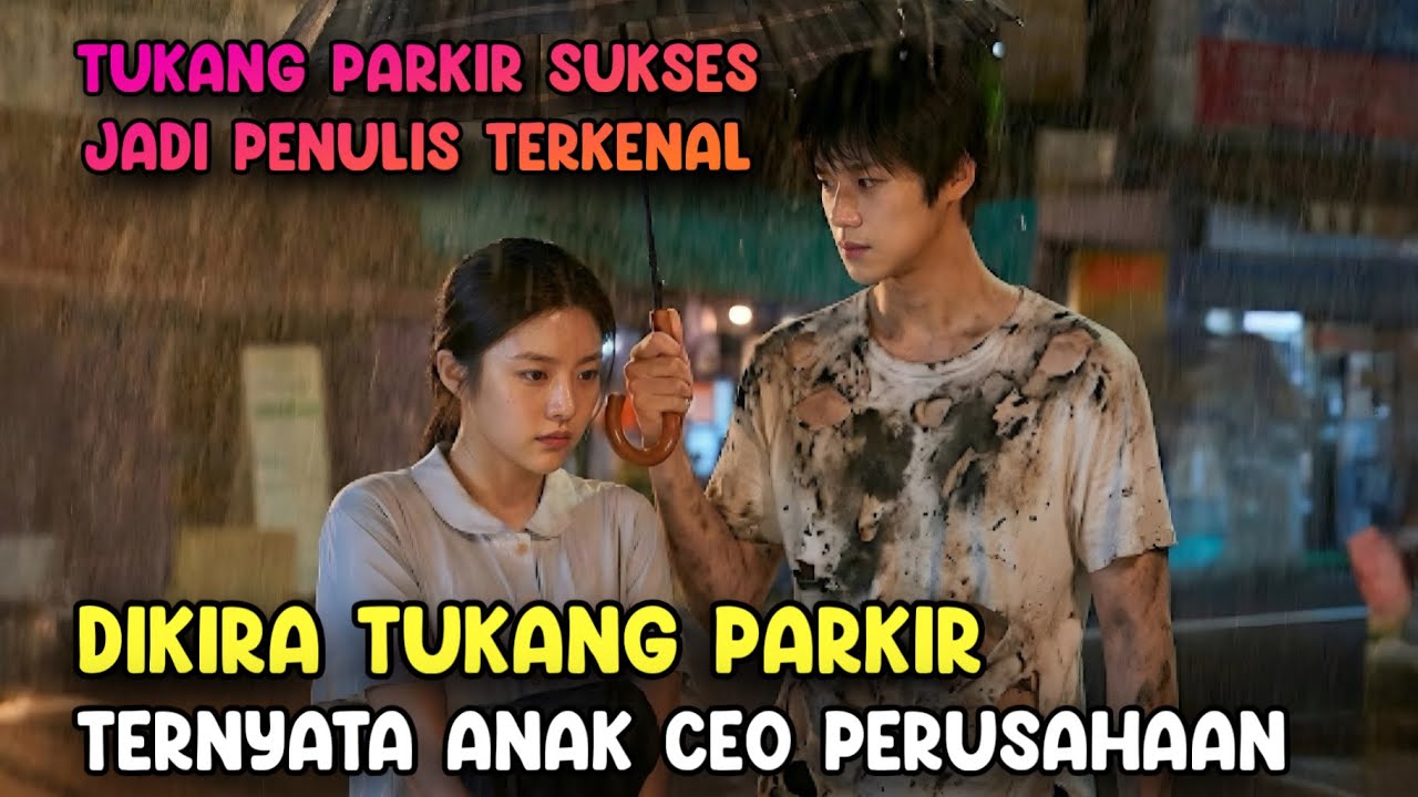 KETIKA TUKANG PARKIR MISKIN UGAL-UGALAN MENCINTAI WANITA PENDIAM - alur cerita drama