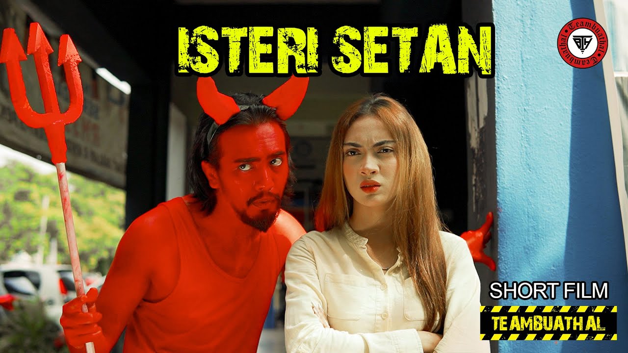 ISTERI SETAN | Short Film TeamBuathal