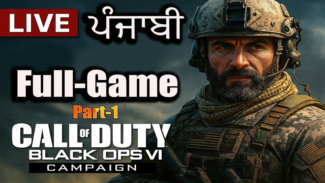 LIVE  Call of Duty: Black Ops 6 Campaign Part 1  Punjabi Stream  BhullarPlays