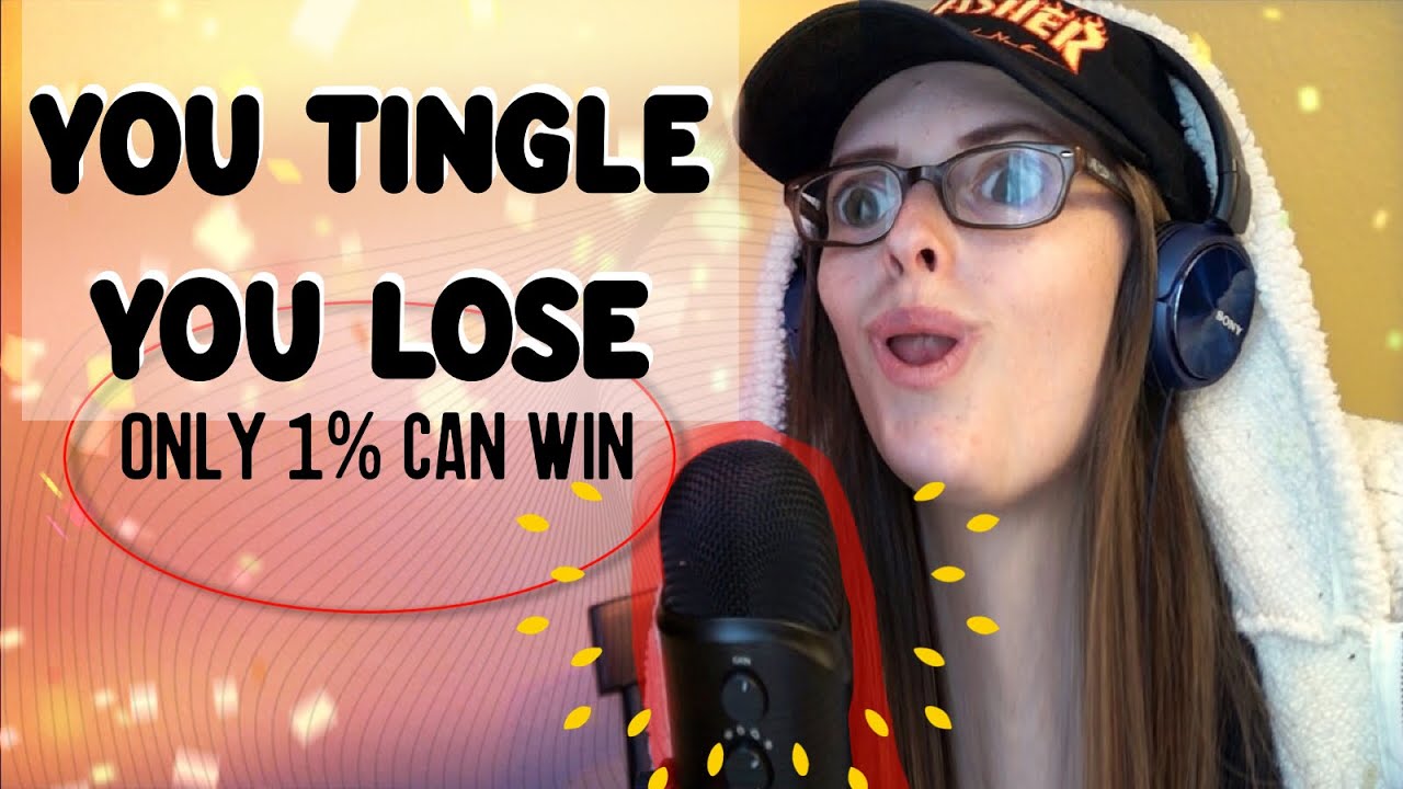 ASMR YOU TINGLE YOU LOSE - guaranteed tingles