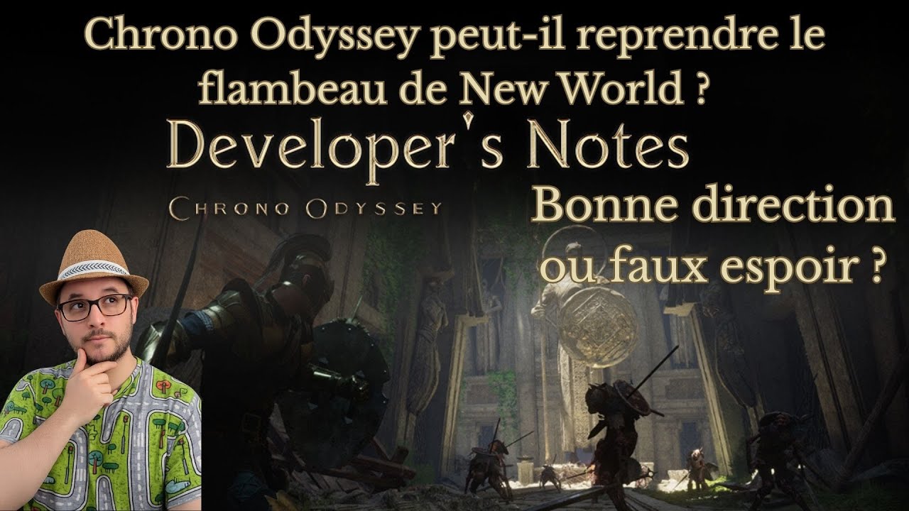 Chrono Odyssey peut-il reprendre le flambeau de New World ? | Lecture & analyse du Developer Note #4
