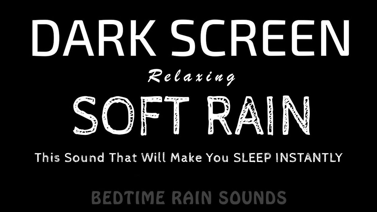 These Soft RAIN Sounds That Will Make You Sleep Instantly | Black Screen for Restful Sleep