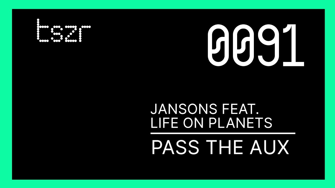 Jansons - Pass The Aux (feat. Life on Planets)