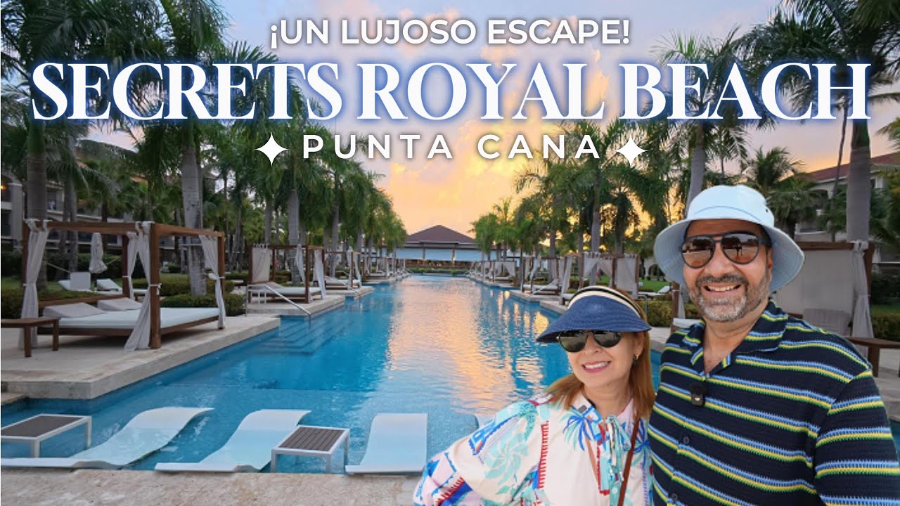 SECRETS ROYAL BEACH es: ¡Lujo, Playa y Relax solo Para Adultos! en Punta Cana con @hellox2travels