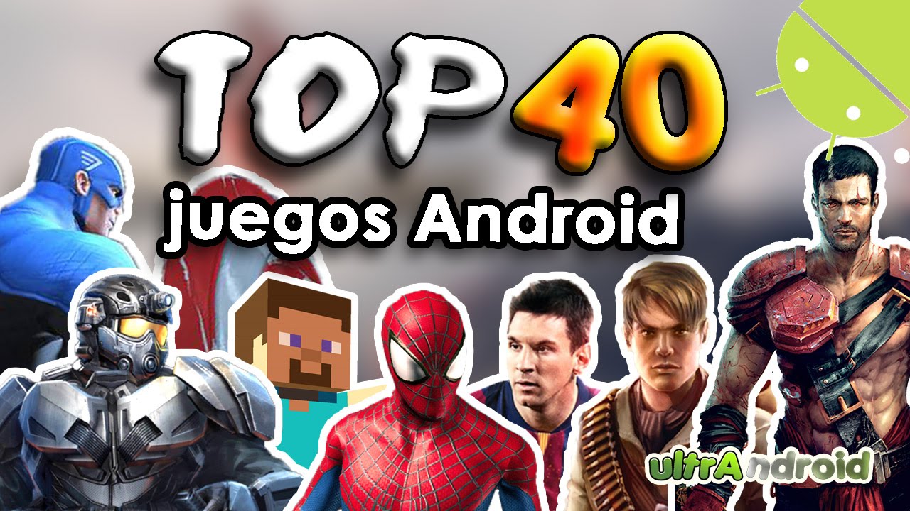 TOP 40 Mejores Juegos Android 2014 y 2015
