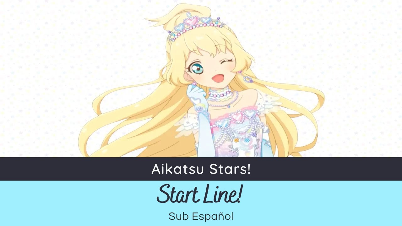 Aikatsu Stars! - Start Line! (Hime Shiratori) [Sub Español]