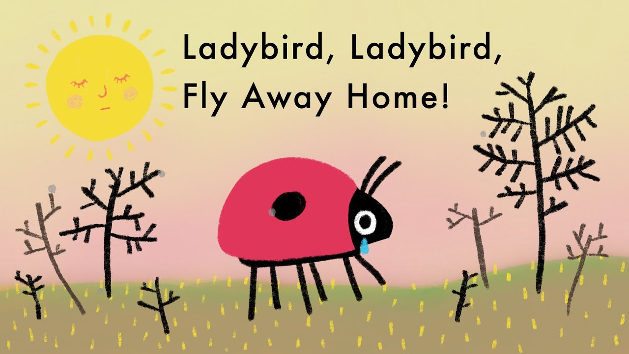 Ladybird, Ladybird, Fly Away Home – Classic Nursery Rhyme & Animated Poem