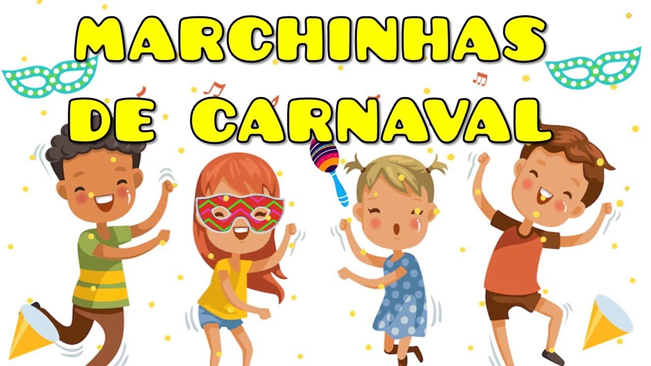 MARCHINHAS DE CARNAVAL PARA CRIANÇAS| CARNAVAL INFANTIL| MÚSICA PARA CRIANÇAS