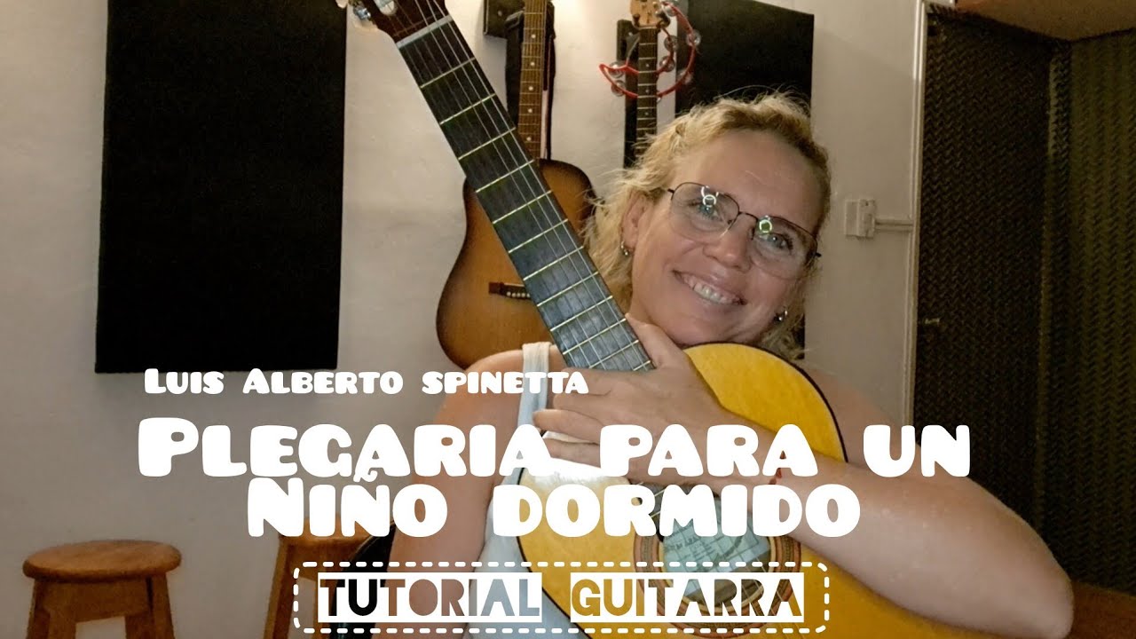 PLEGARIA PARA UN NIÑO DORMIDO- TUTORIAL - SPINETTA
