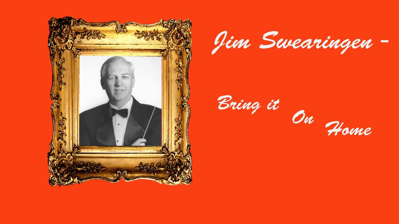 Jim Swearingen - Bring it On Home