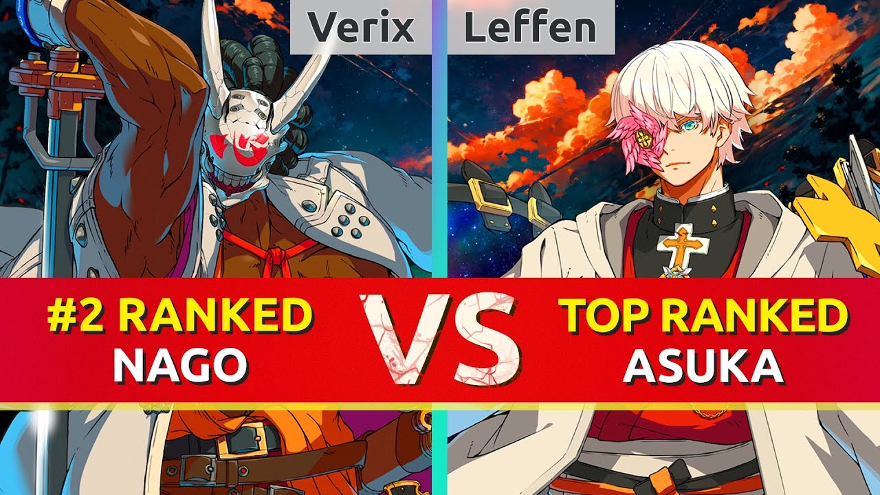GGST ▰ Verix (#2 Ranked Nagoriyuki) vs Leffen (TOP Ranked Asuka). High Level Gameplay