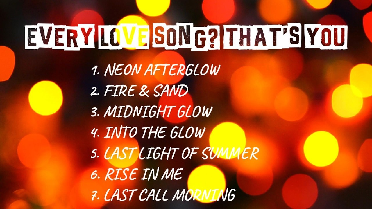 EVERYLOVE SONG? THAT'S YOU