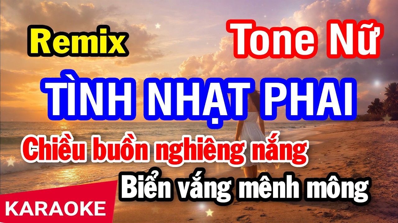 Karaoke Tình Nhạt Phai Remix Tone Nữ | Nhan KTV