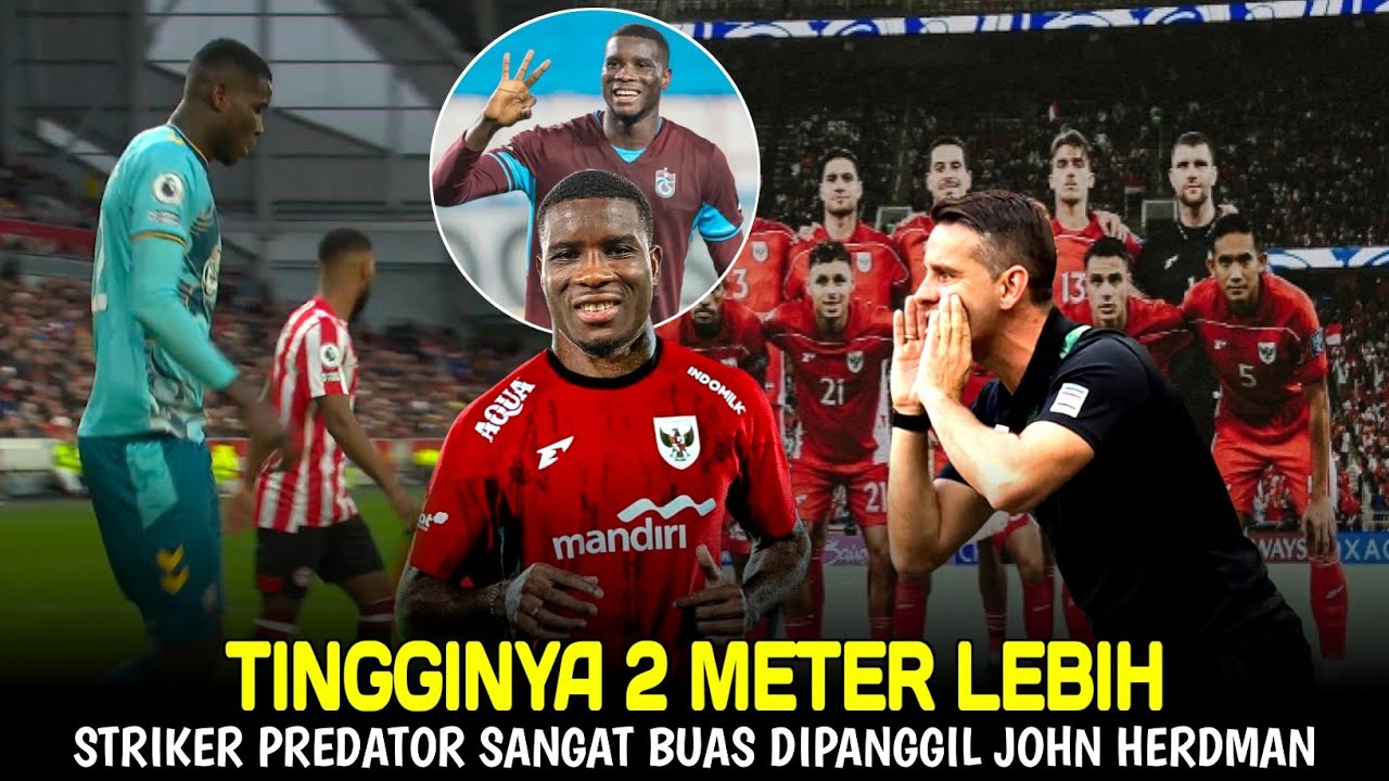 TINGGINYA 2 METER LEBIH! STRIKER PREDATOR SANGAT BUAS RESMI DIPANGGIL TIMNAS~WAJAH BARU BERDATANGAN